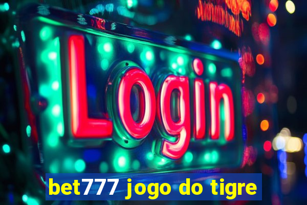 bet777 jogo do tigre